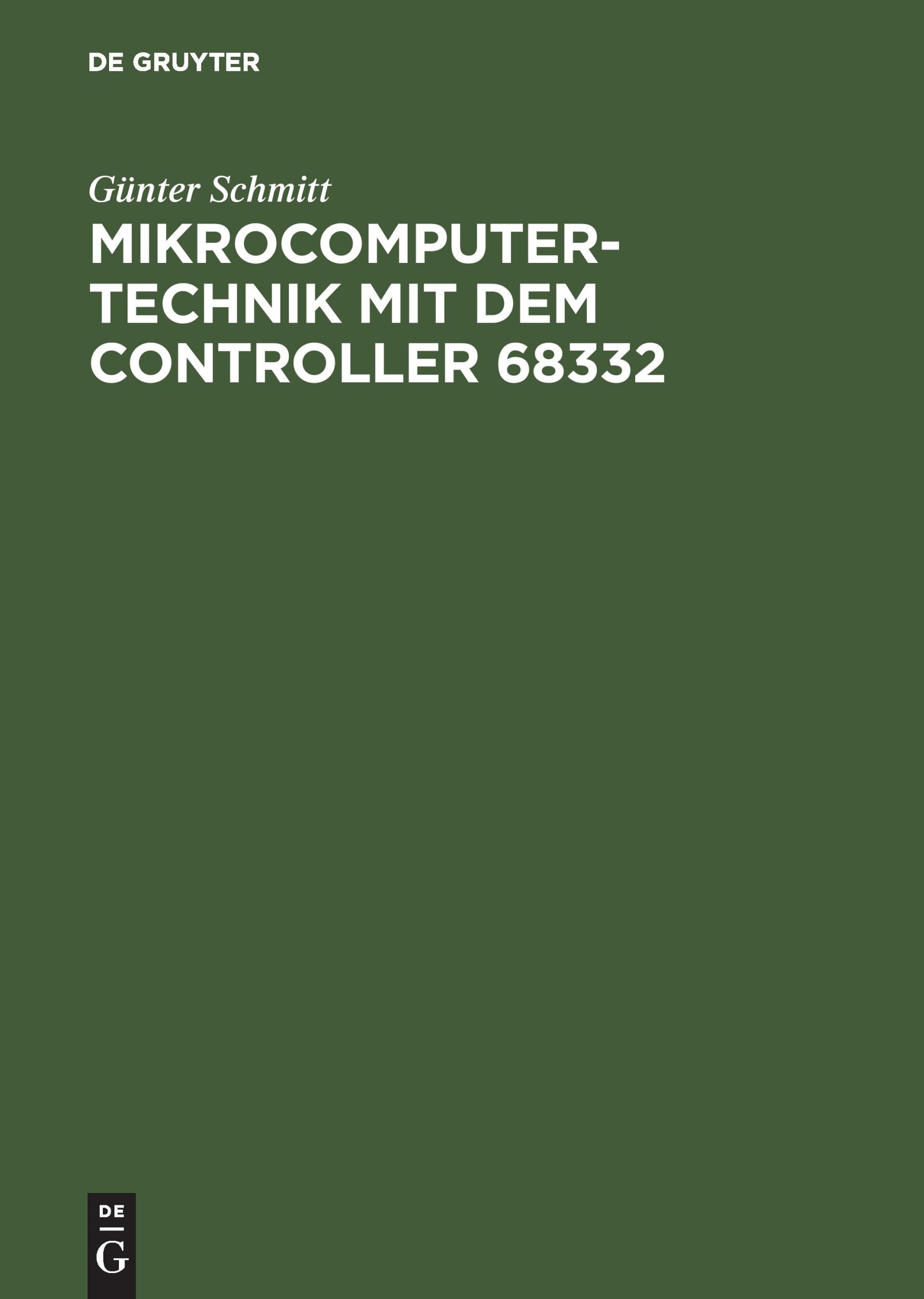 Cover: 9783486246223 | Mikrocomputertechnik mit dem Controller 68332 | Günter Schmitt | Buch