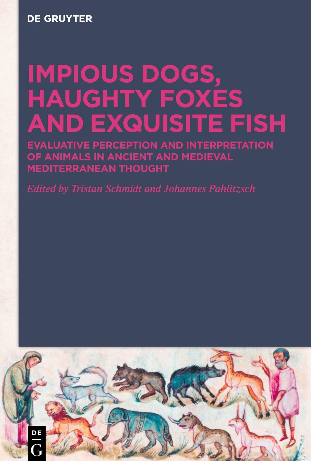 Cover: 9783110572995 | Impious Dogs, Haughty Foxes and Exquisite Fish | Pahlitzsch (u. a.)