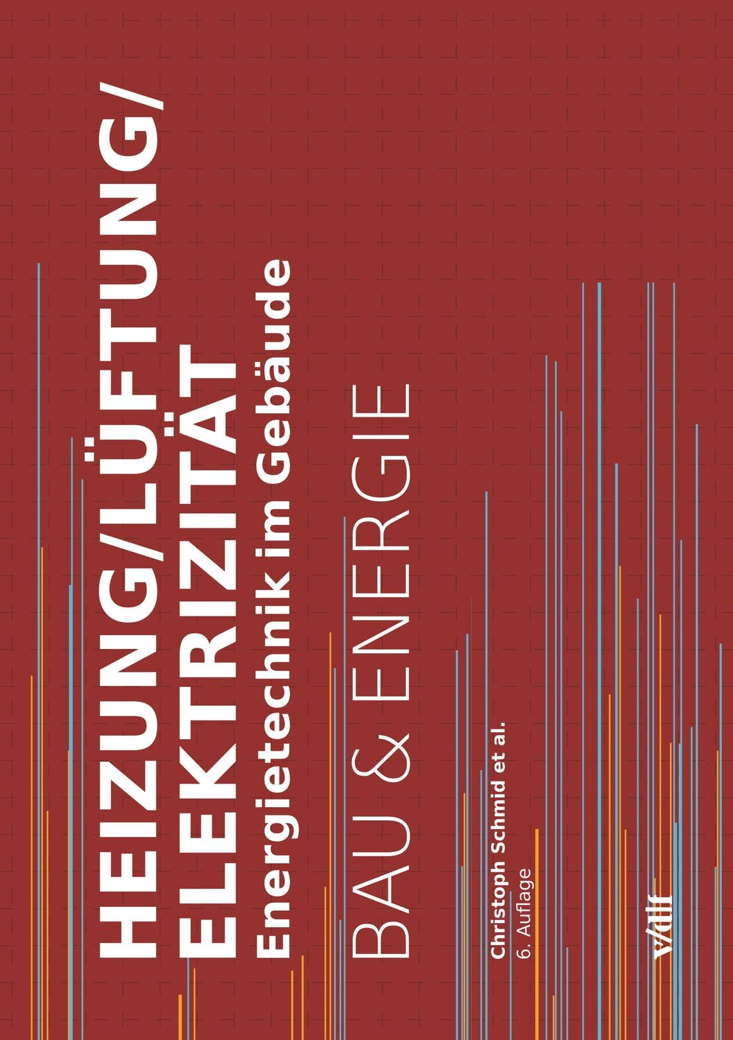 Cover: 9783728140203 | Heizung/Lüftung/Elektrizität | Christoph Schmid (u. a.) | Taschenbuch