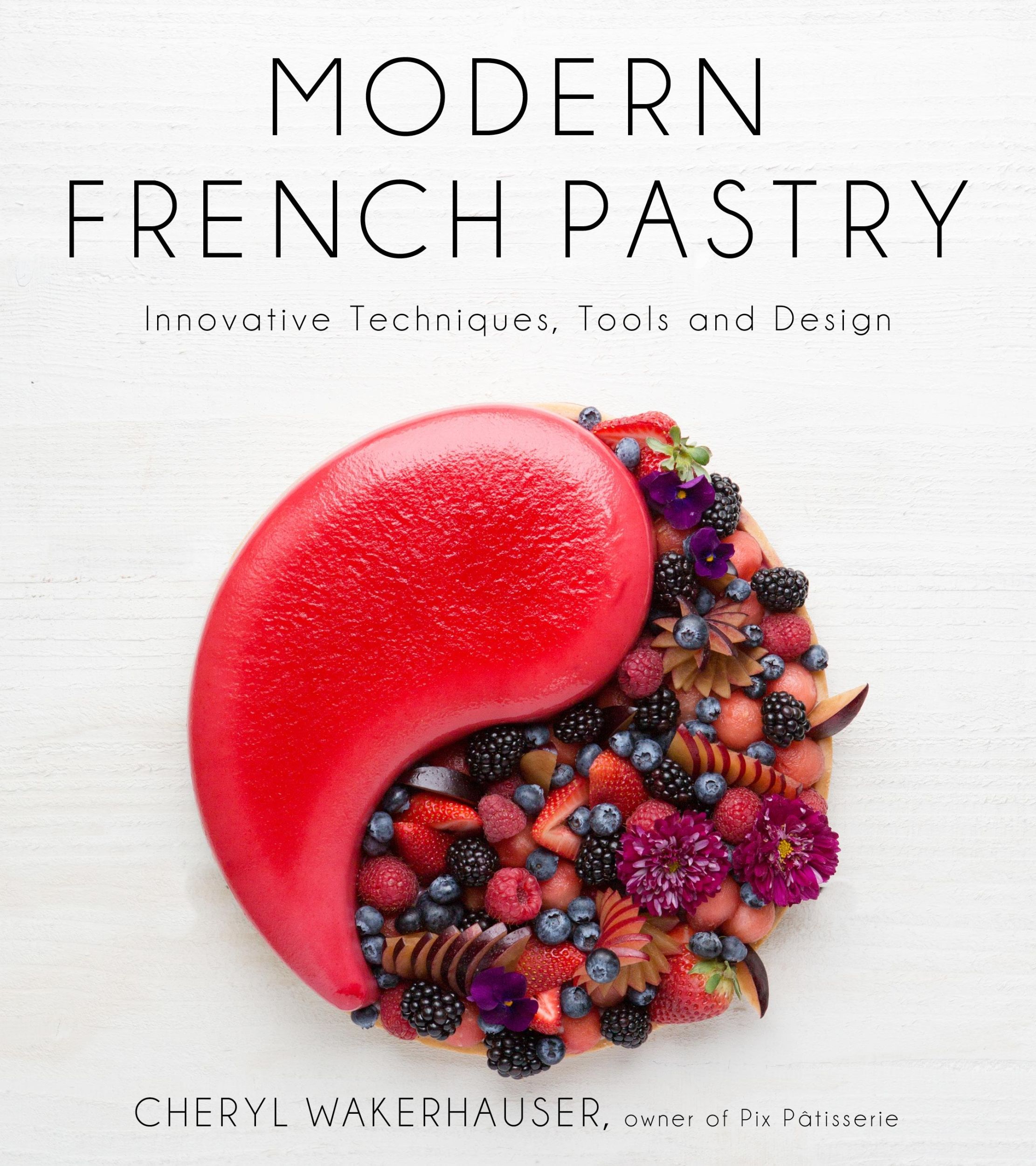 Autor: 9781624144370 | Modern French Pastry | Innovative Techniques, Tools and Design | Buch