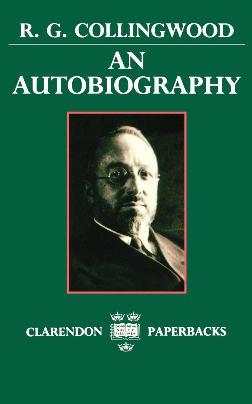 Cover: 9780198246947 | An Autobiography | R. G. Collingwood (u. a.) | Taschenbuch | Englisch