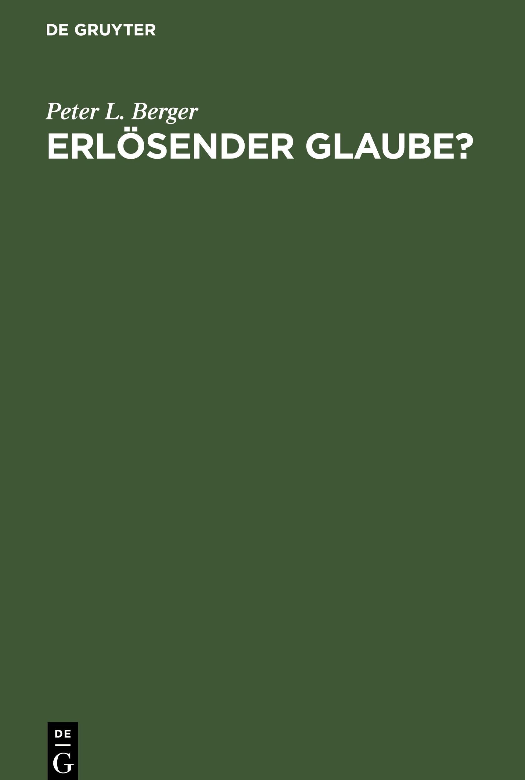 Cover: 9783110188950 | Erlösender Glaube? | Fragen an das Christentum | Peter L. Berger | XV