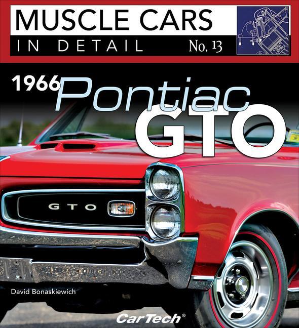 Cover: 9781613256923 | 1966 Pontiac GTO | Muscle Cars In Detail No. 13 | David Bonaskiewich