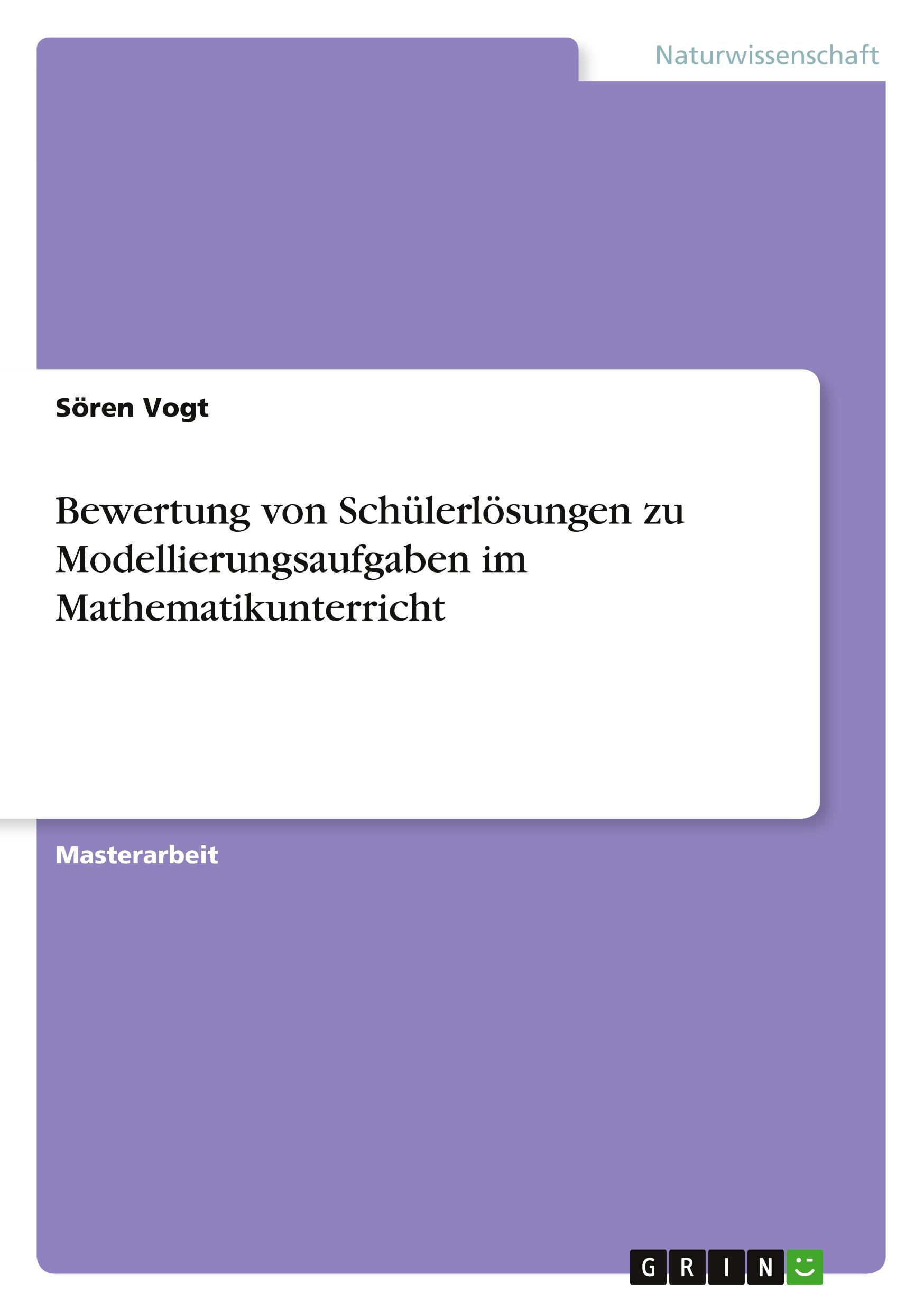 Cover: 9783668957169 | Bewertung von Schülerlösungen zu Modellierungsaufgaben im...