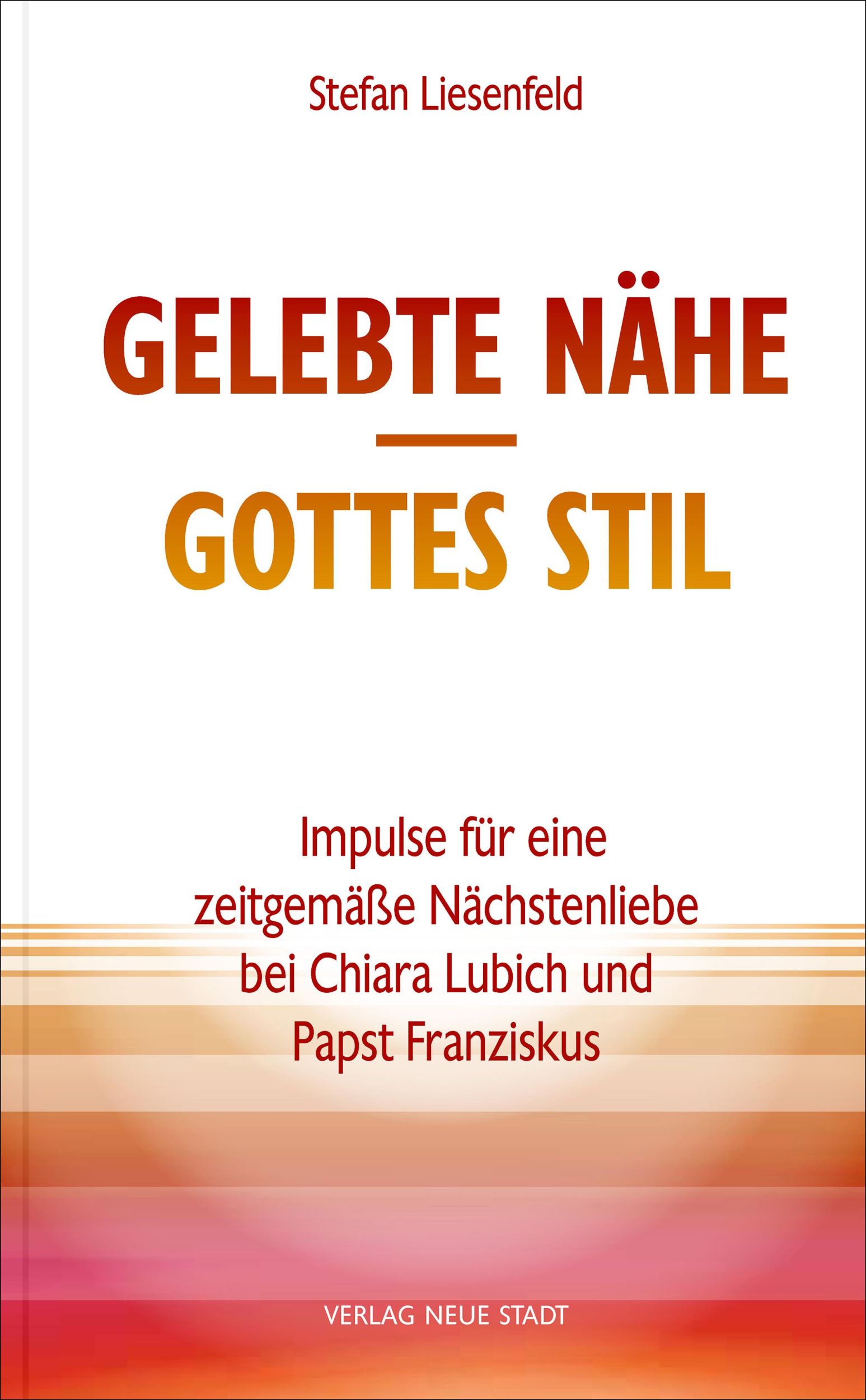 Cover: 9783734613531 | Gelebte Nähe - Gottes Stil | Stefan Liesenfeld | Taschenbuch | 236 S.