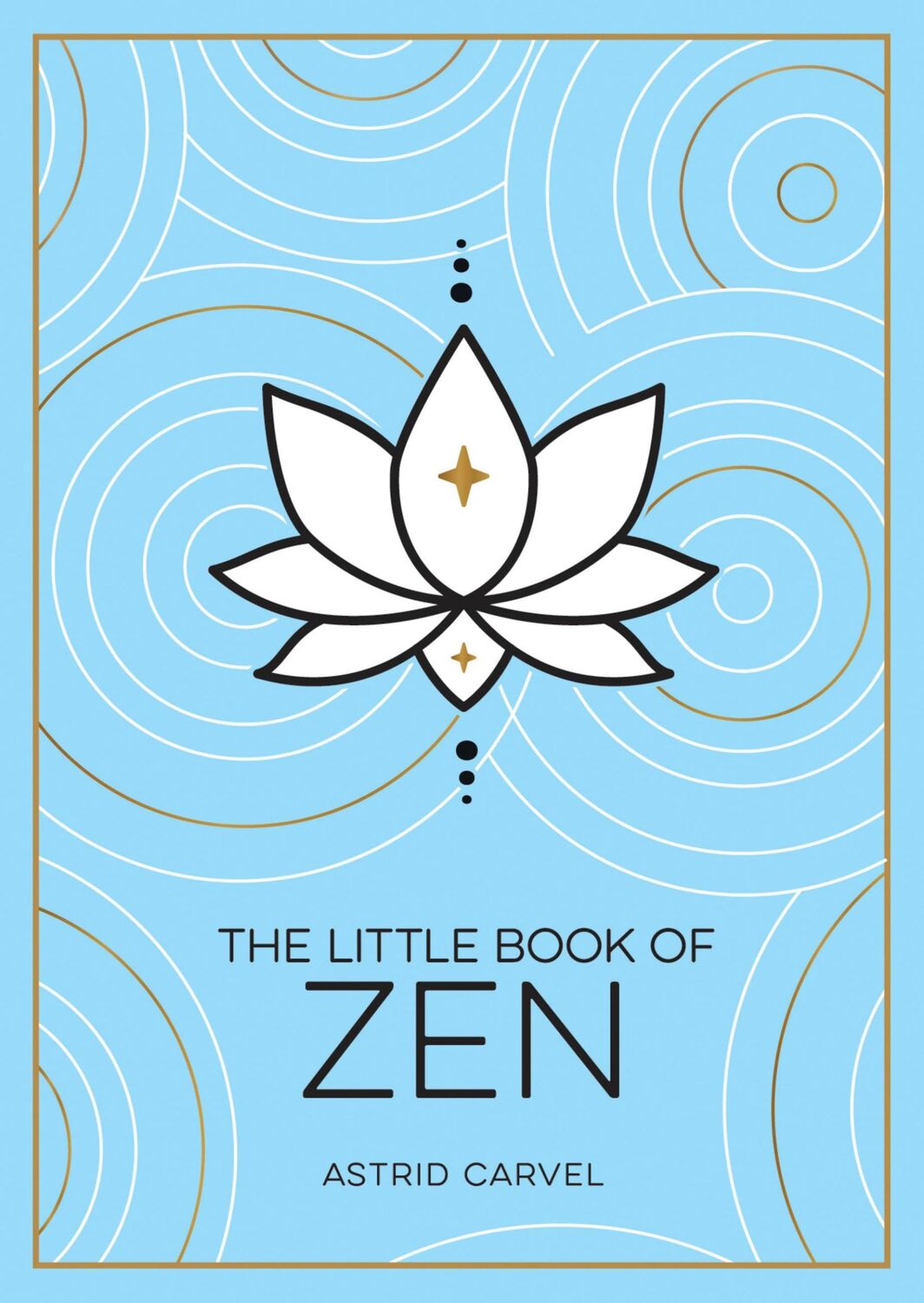 Cover: 9781800071971 | The Little Book of Zen | A Beginner's Guide to the Art of Zen | Carvel