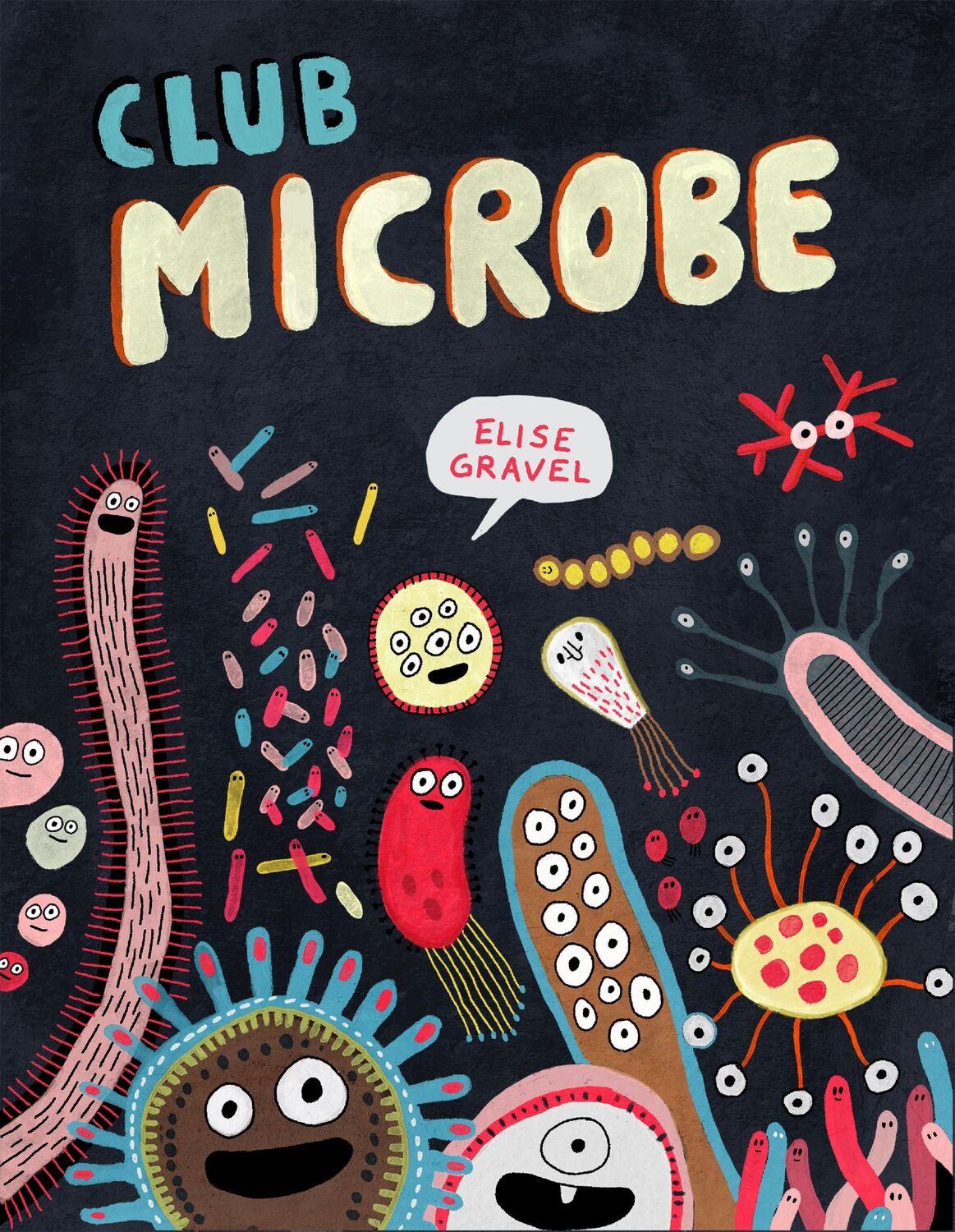 Autor: 9781770467026 | Club Microbe | Elise Gravel | Buch | Englisch | 2024