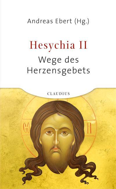 Cover: 9783532624616 | Hesychia II | Wege des Herzensgebets | Andreas Ebert | Buch | 310 S.