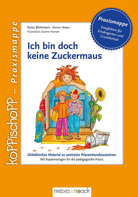 Cover: 9783927796638 | Ich bin doch keine Zuckermaus | koPPischoPP - Didaktisches Material