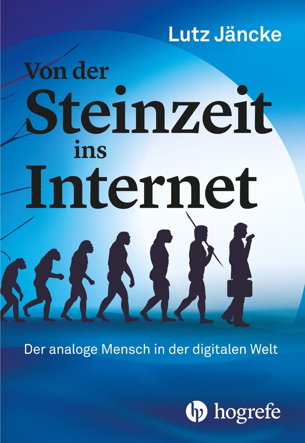 Cover: 9783456861500 | Von der Steinzeit ins Internet | Lutz Jäncke | Taschenbuch | 168 S.