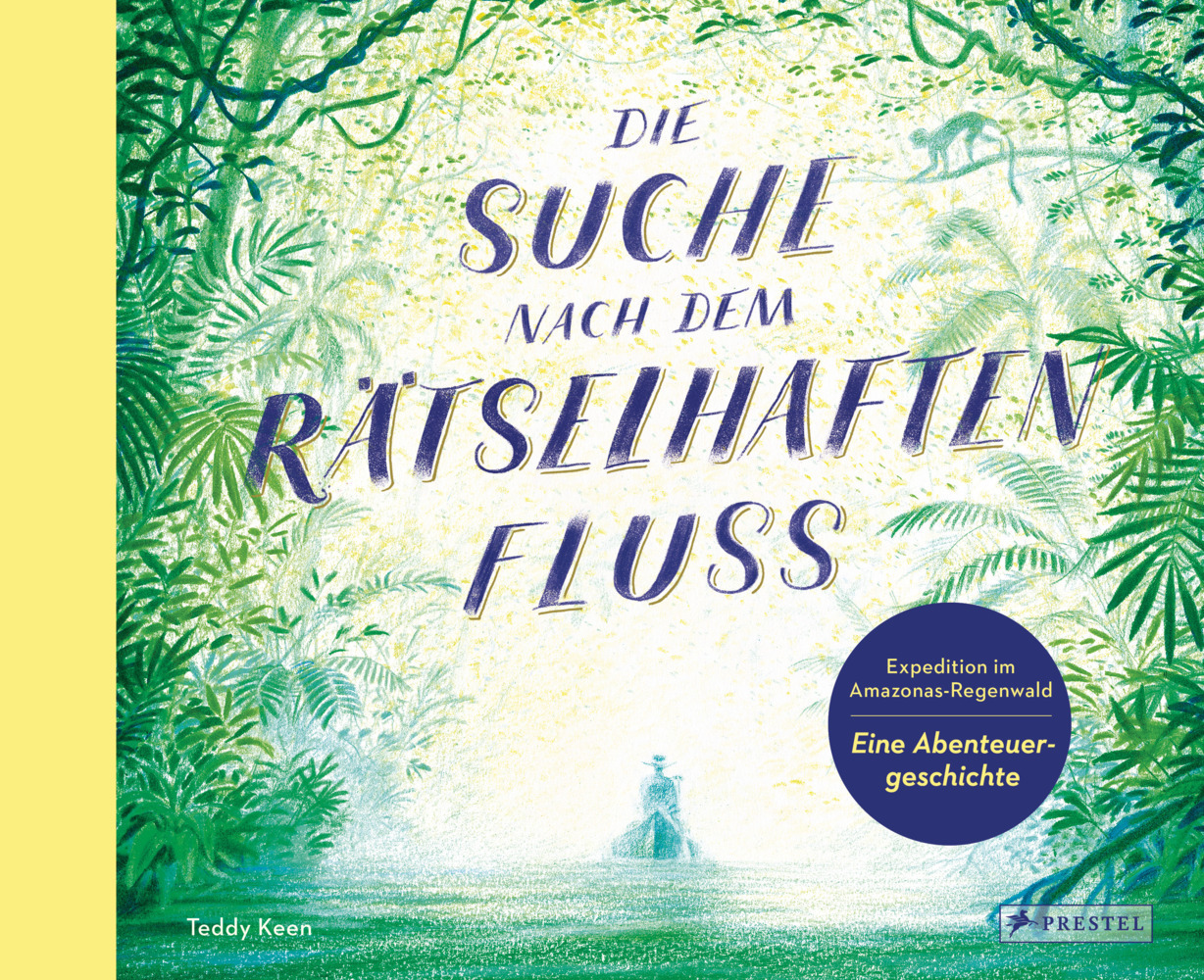 Cover: 9783791375151 | Die Suche nach dem rätselhaften Fluss | Teddy Keen | Buch | 128 S.