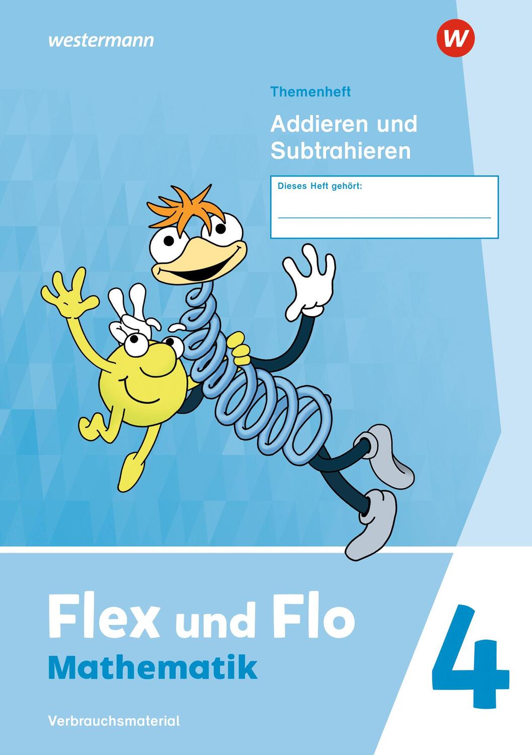 Cover: 9783141182750 | Flex und Flo 4. Themenheft Addieren und Subtrahieren:...