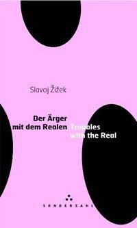 Cover: 9783854492757 | Zizek, S: Ärger mit dem Realen | Troubles with the Real | Slavoj Zizek