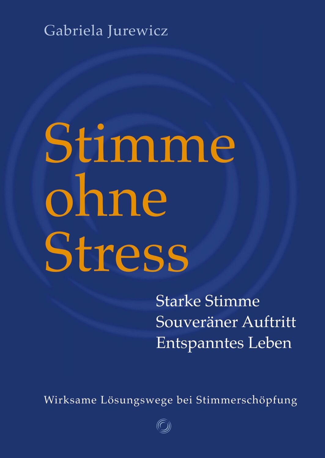 Cover: 9789403644905 | Stimme ohne Stress | Gabriela Jurewicz | Taschenbuch | Paperback