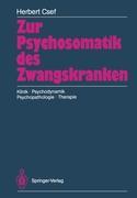 Cover: 9783540186243 | Zur Psychosomatik des Zwangskranken | Herbert Csef | Taschenbuch