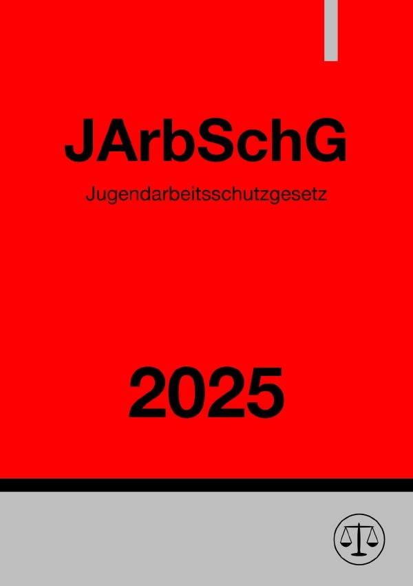 Cover: 9783818721268 | Jugendarbeitsschutzgesetz - JArbSchG 2025 | DE | Ronny Studier | Buch