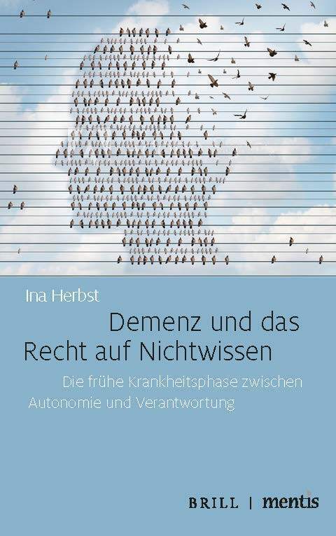 Cover: 9783957432292 | Demenz und das Recht auf Nichtwissen | Ina Herbst | Buch | XXIII