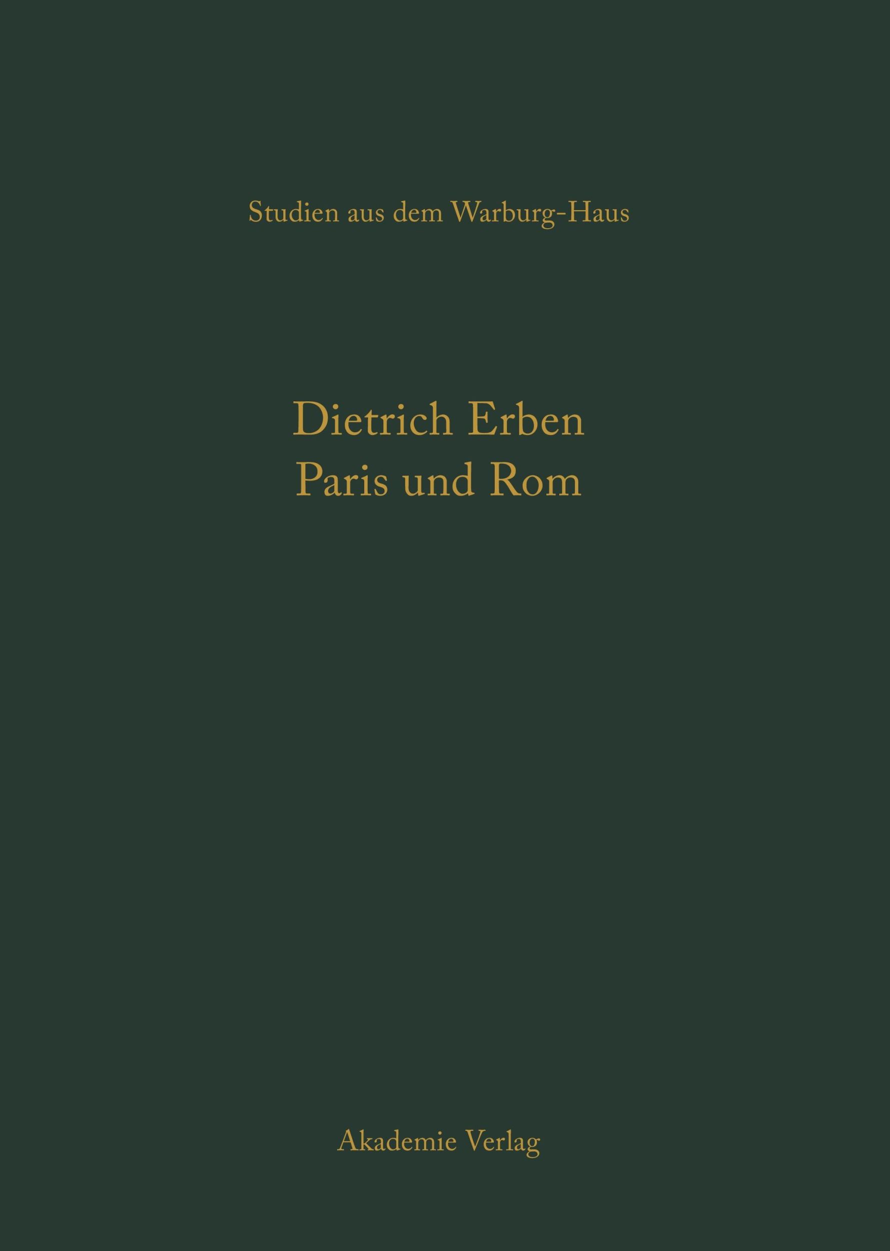 Cover: 9783050038513 | Paris und Rom | Dietrich Erben | Buch | XX | Deutsch | 2004