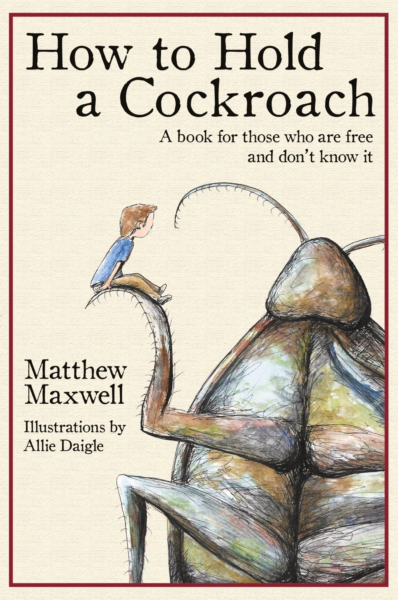 Cover: 9781733353335 | How To Hold a Cockroach | Matthew Maxwell | Taschenbuch | Englisch