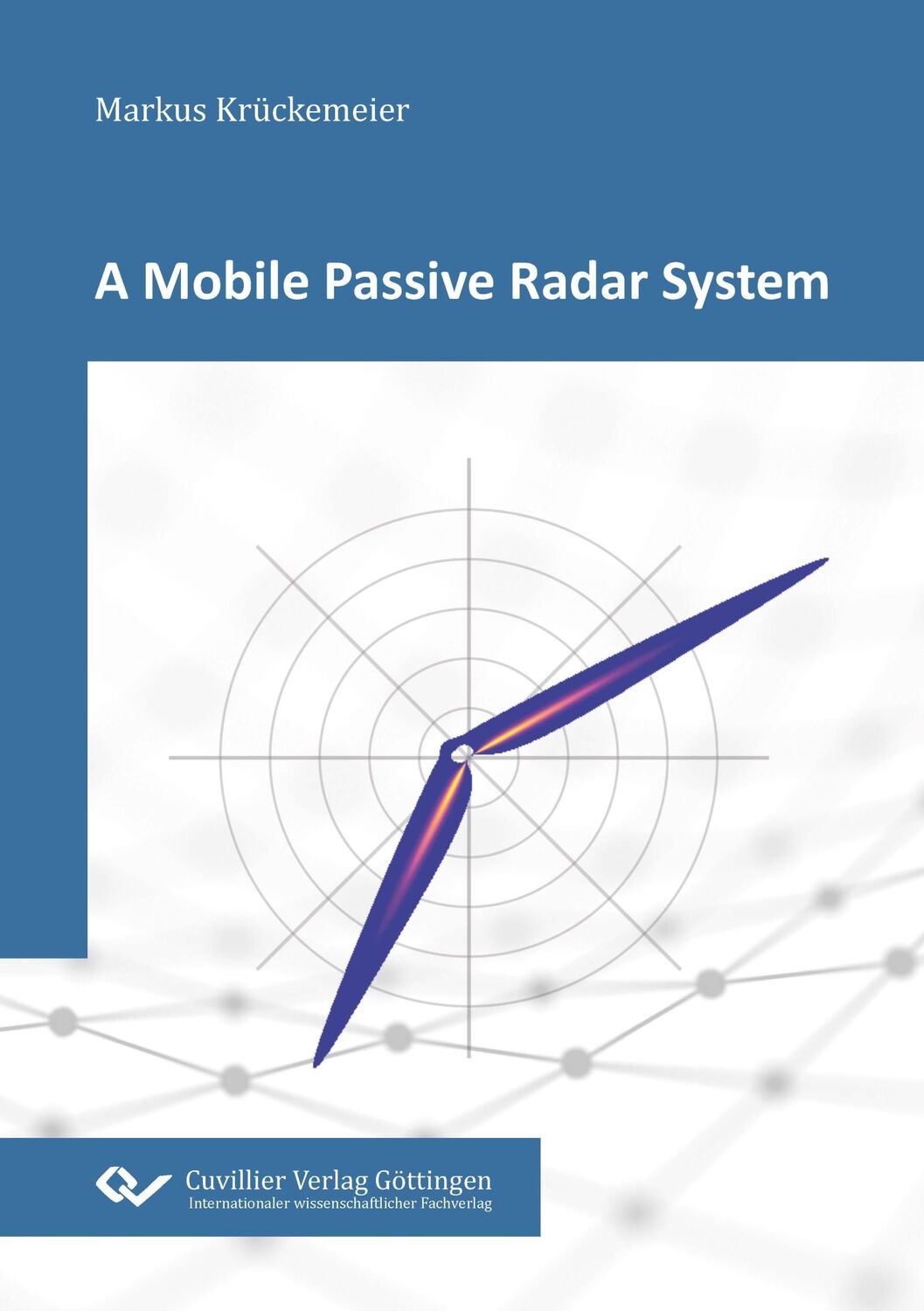 Cover: 9783736976740 | A Mobile Passive Radar System | Markus Krückemeier | Taschenbuch