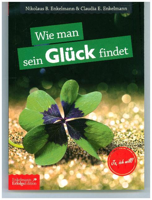 Cover: 9783947942978 | Wie man sein Glück findet | und wie Wünsche uns den Weg weisen | Buch