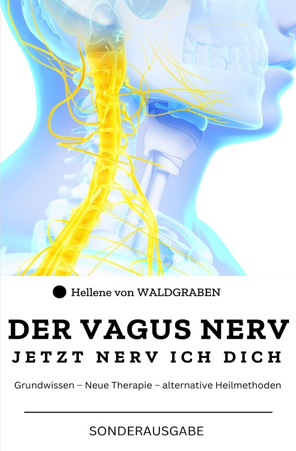 Cover: 9783759862235 | DER VAGUS NERV: Jetzt Nerv ich dich : Grundwissen - Neue Therapie -...