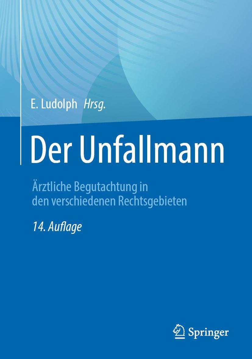 Cover: 9783662644010 | Der Unfallmann | E. Ludolph | Buch | HC runder Rücken kaschiert | XXVI