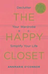 Cover: 9780717174416 | The Happy Closet | Declutter Your Wardrobe Simplify Your Life | Buch