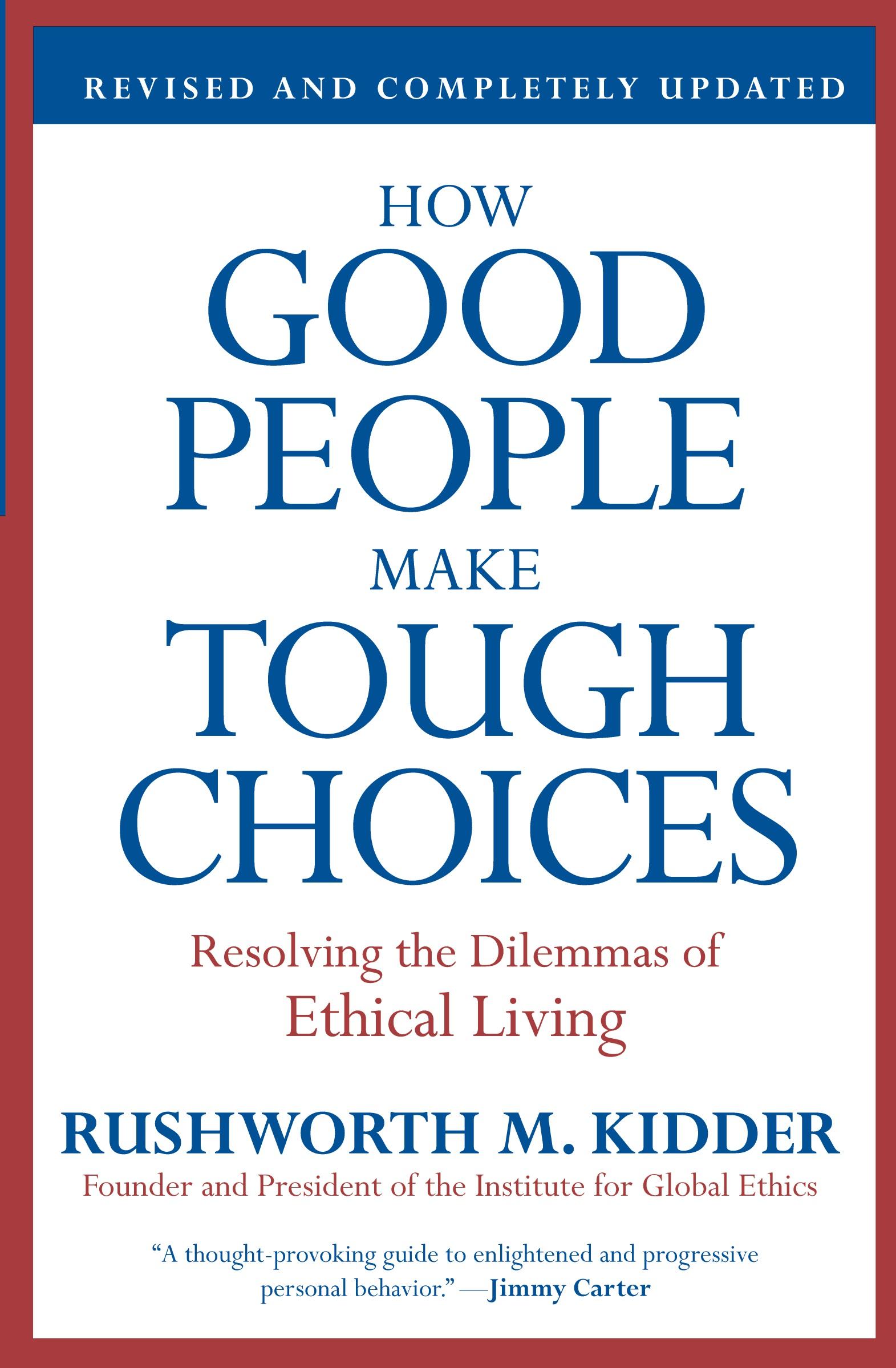 Cover: 9780061743993 | How Good People Make Tough Choices Rev Ed | Rushworth M Kidder | Buch