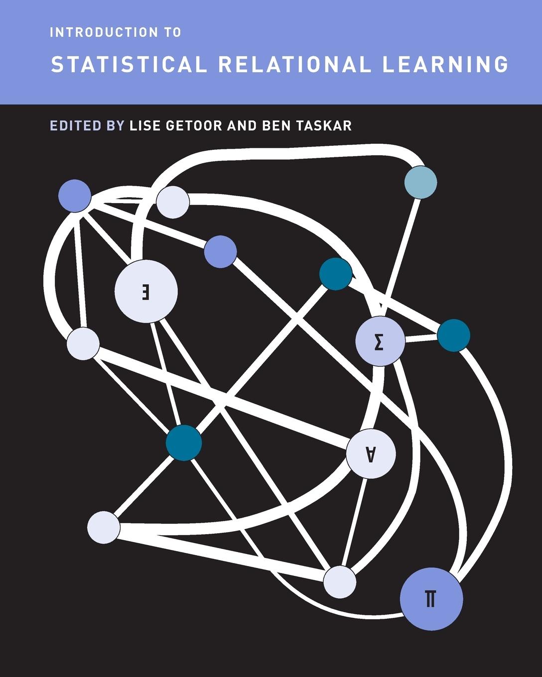 Cover: 9780262538688 | Introduction to Statistical Relational Learning | Lise Getoor (u. a.)