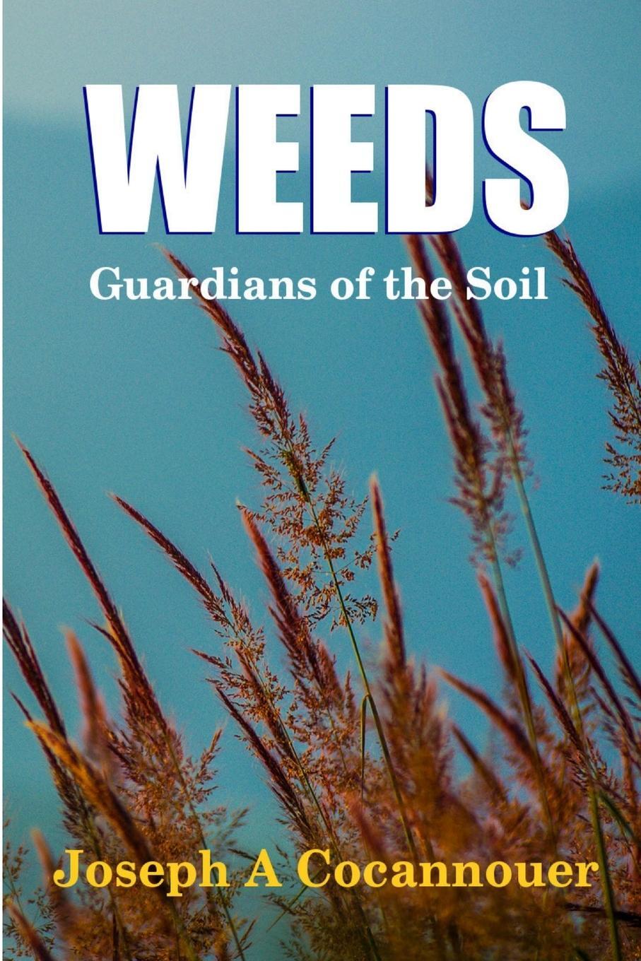 Cover: 9781329209169 | Weeds - Guardian of the Soil | Joseph A. Cocannouer | Taschenbuch