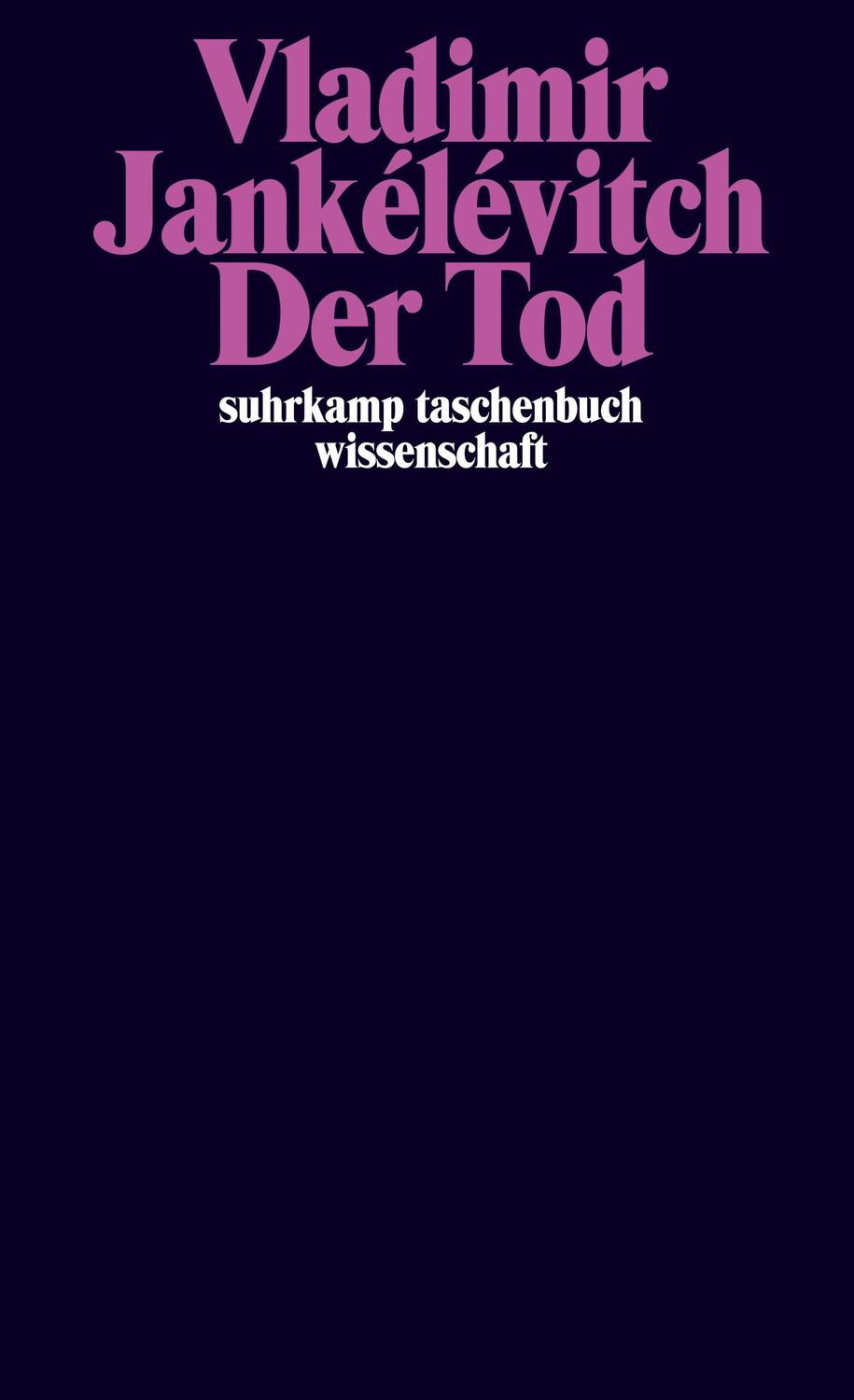 Cover: 9783518298404 | Der Tod | Vladimir Jankélévitch | Taschenbuch | 574 S. | Deutsch