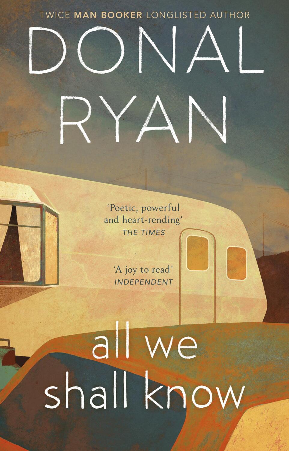 Cover: 9781784164997 | All We Shall Know | Donal Ryan | Taschenbuch | Kartoniert / Broschiert