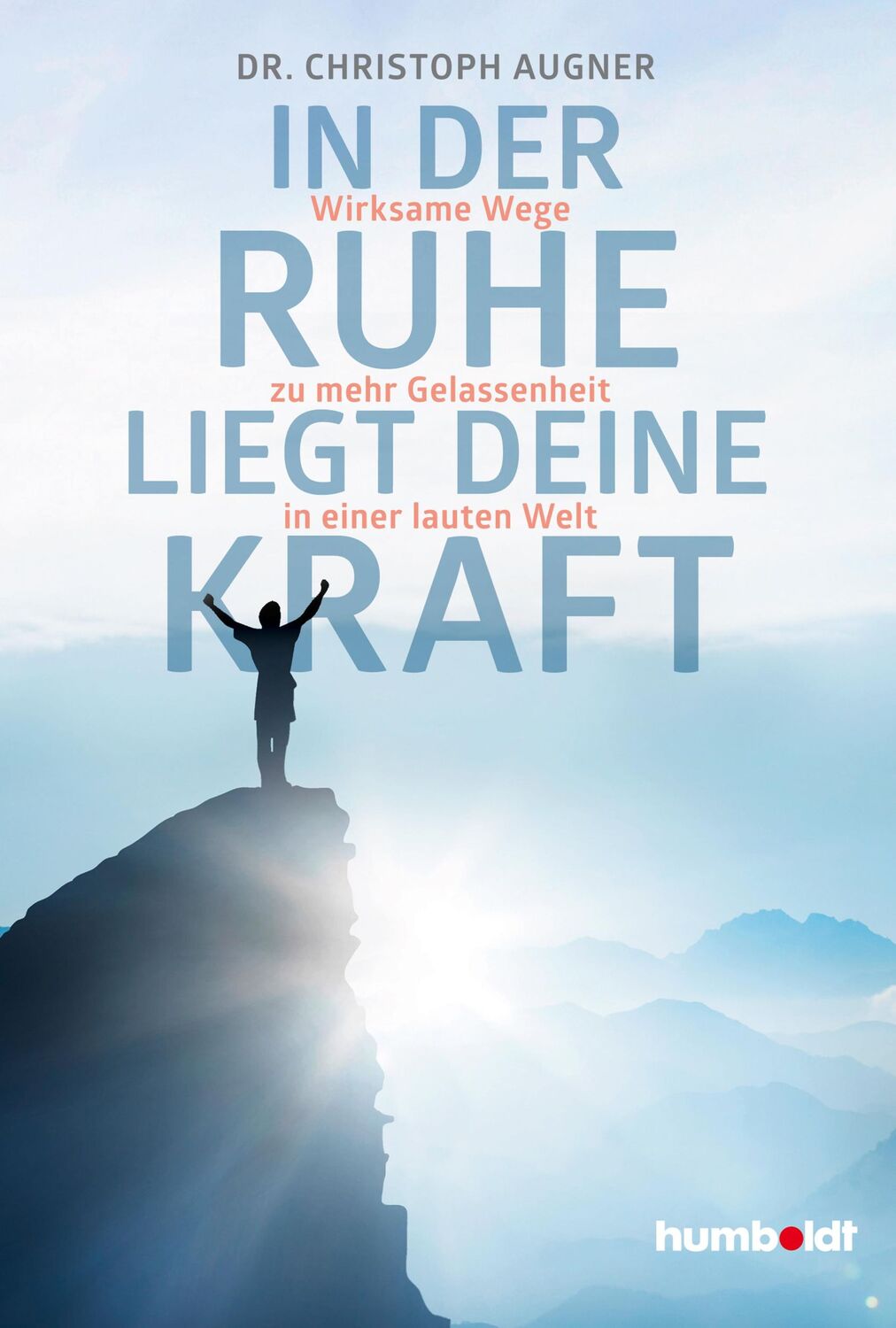 Cover: 9783842630406 | In der Ruhe liegt deine Kraft | Christoph Augner | Taschenbuch | 2021