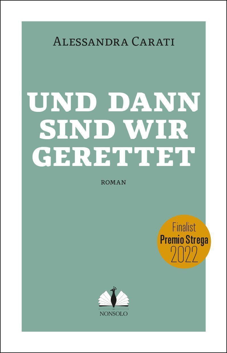 Cover: 9783947767144 | Und dann sind wir gerettet | Alessandra Carati | Taschenbuch | 296 S.