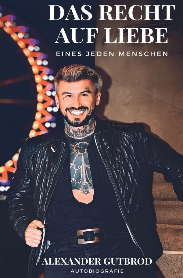 Cover: 9783758488184 | Das Recht auf Liebe eines jeden Menschen | Alexander Gutbrod | Buch