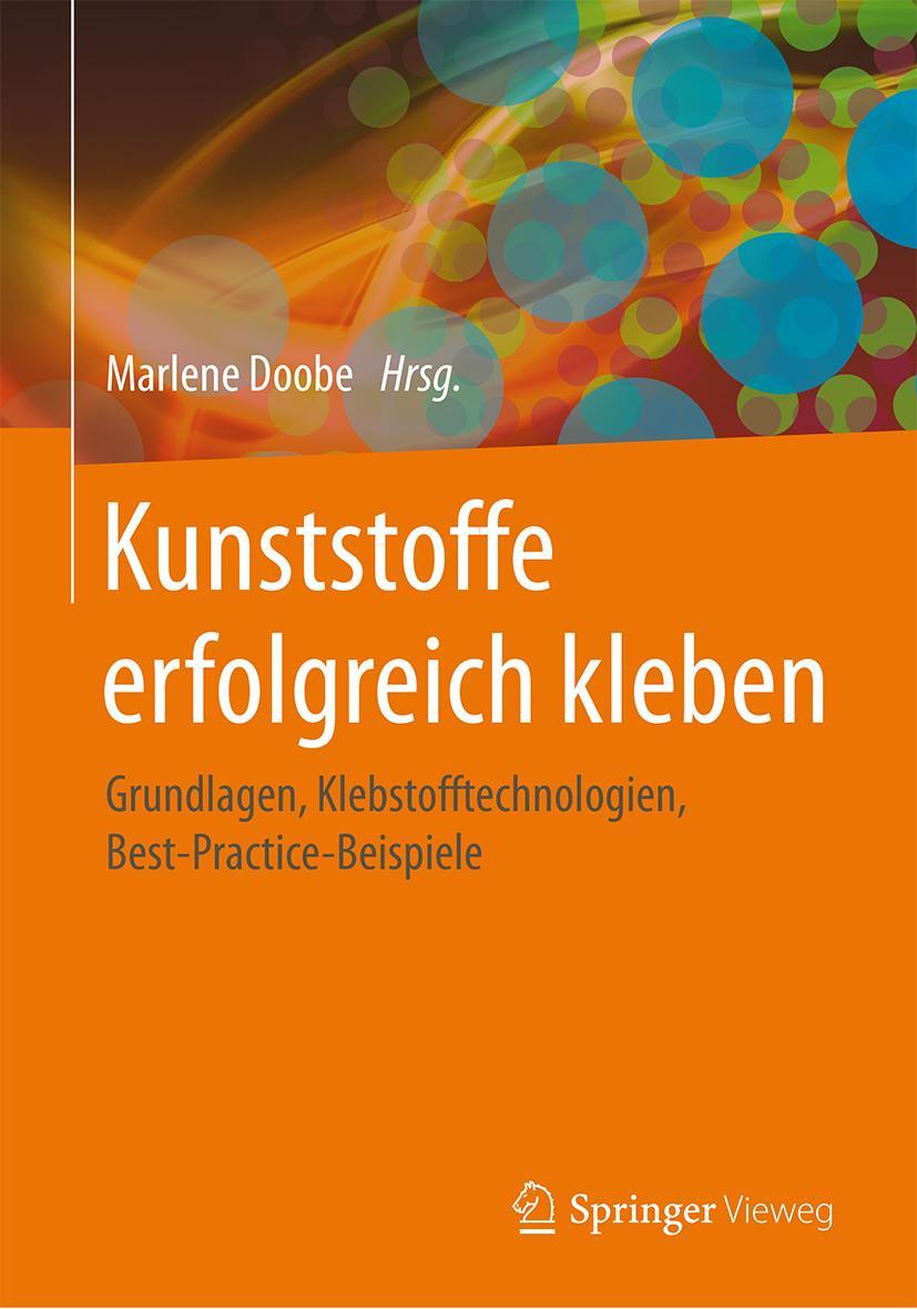 Cover: 9783658184445 | Kunststoffe erfolgreich kleben | Marlene Doobe | Buch | xxvii | 2017