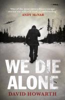 Cover: 9781847678454 | We Die Alone | David Howarth | Taschenbuch | 242 S. | Englisch | 2010