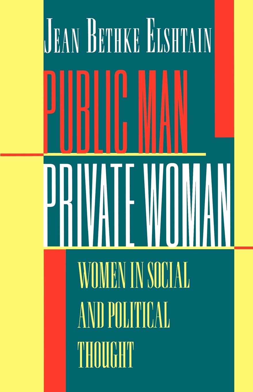 Cover: 9780691024769 | Public Man, Private Woman | Jean Bethke Elshtain | Taschenbuch | 1993