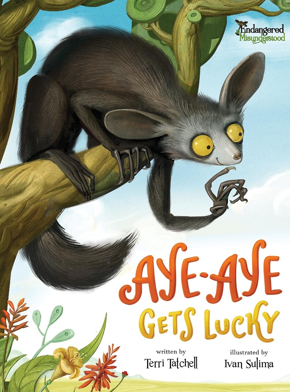 Cover: 9781999102234 | Aye-Aye Gets Lucky | Terri Tatchell | Buch | Englisch | 2019