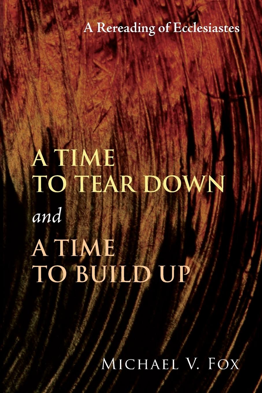 Cover: 9781608994960 | A Time to Tear Down and a Time to Build Up | Michael V. Fox | Buch