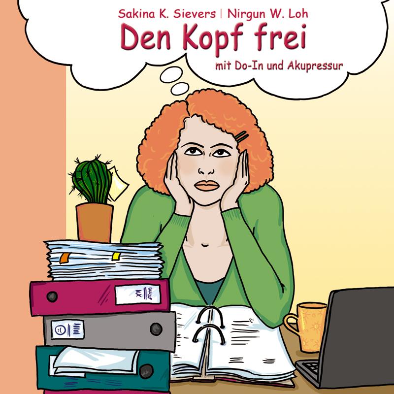 Cover: 9783943986099 | Den Kopf frei mit Do-In und Akupressur | Sakina K. Sievers (u. a.)