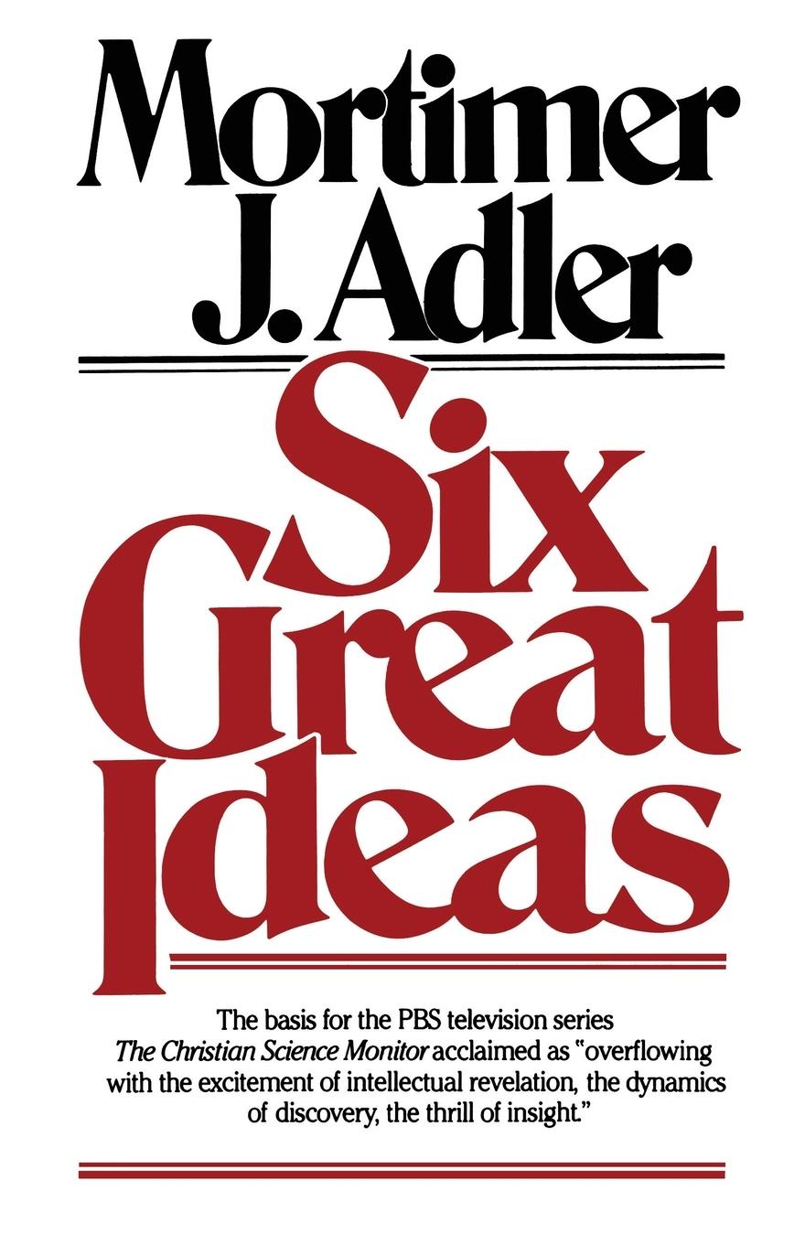 Cover: 9780684826813 | Six Great Ideas | Mortimer Jerome Adler | Taschenbuch | Englisch