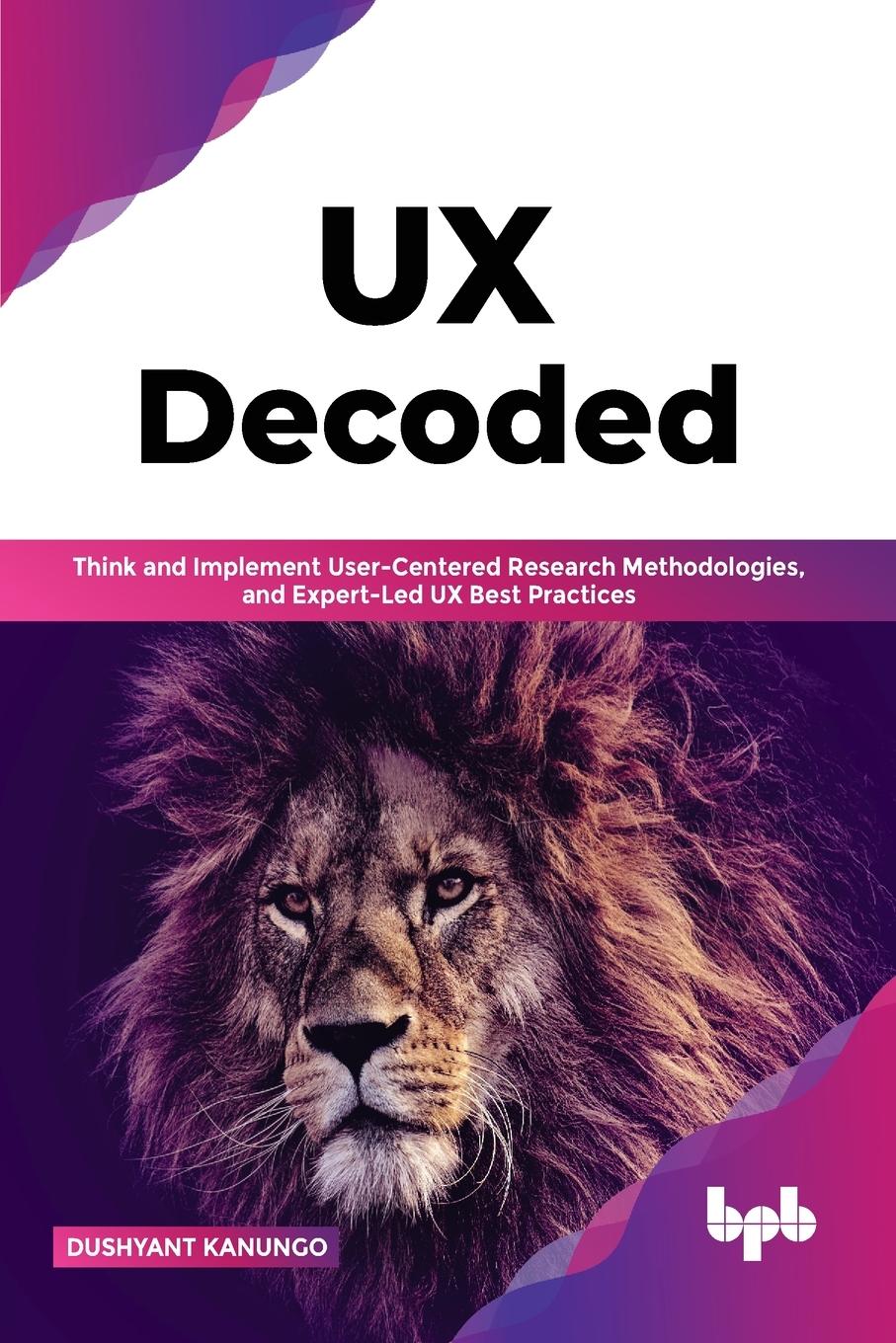 Cover: 9789355512215 | UX Decoded | Dushyant Kanungo | Taschenbuch | Englisch | 2022