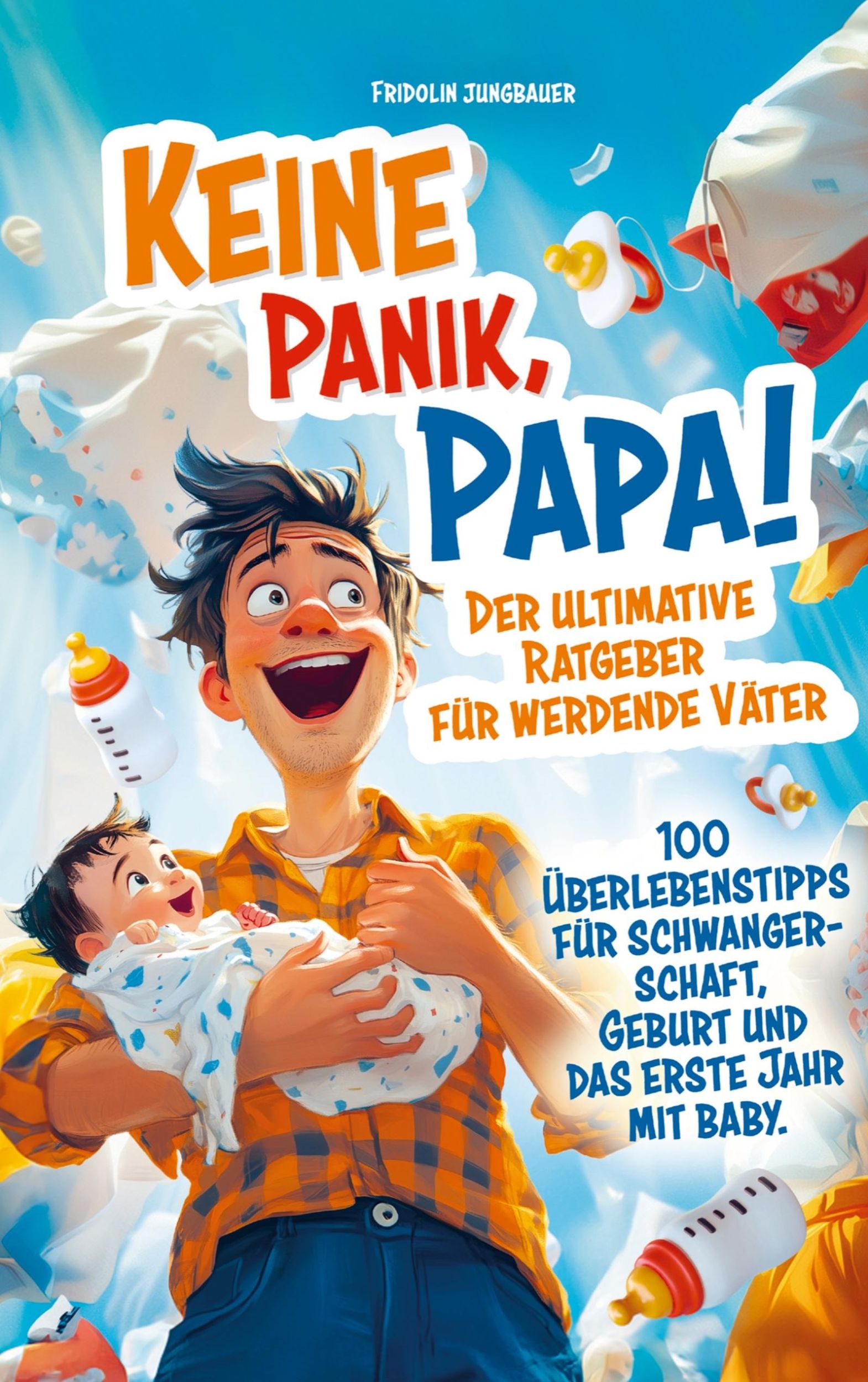 Cover: 9789403767024 | Keine Panik, Papa! 100 Überlebenstipps für Schwangerschaft, Geburt...