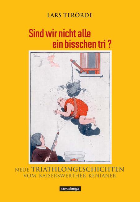 Cover: 9783936973686 | Sind wir nicht alle ein bisschen tri? | Lars Terörde | Taschenbuch