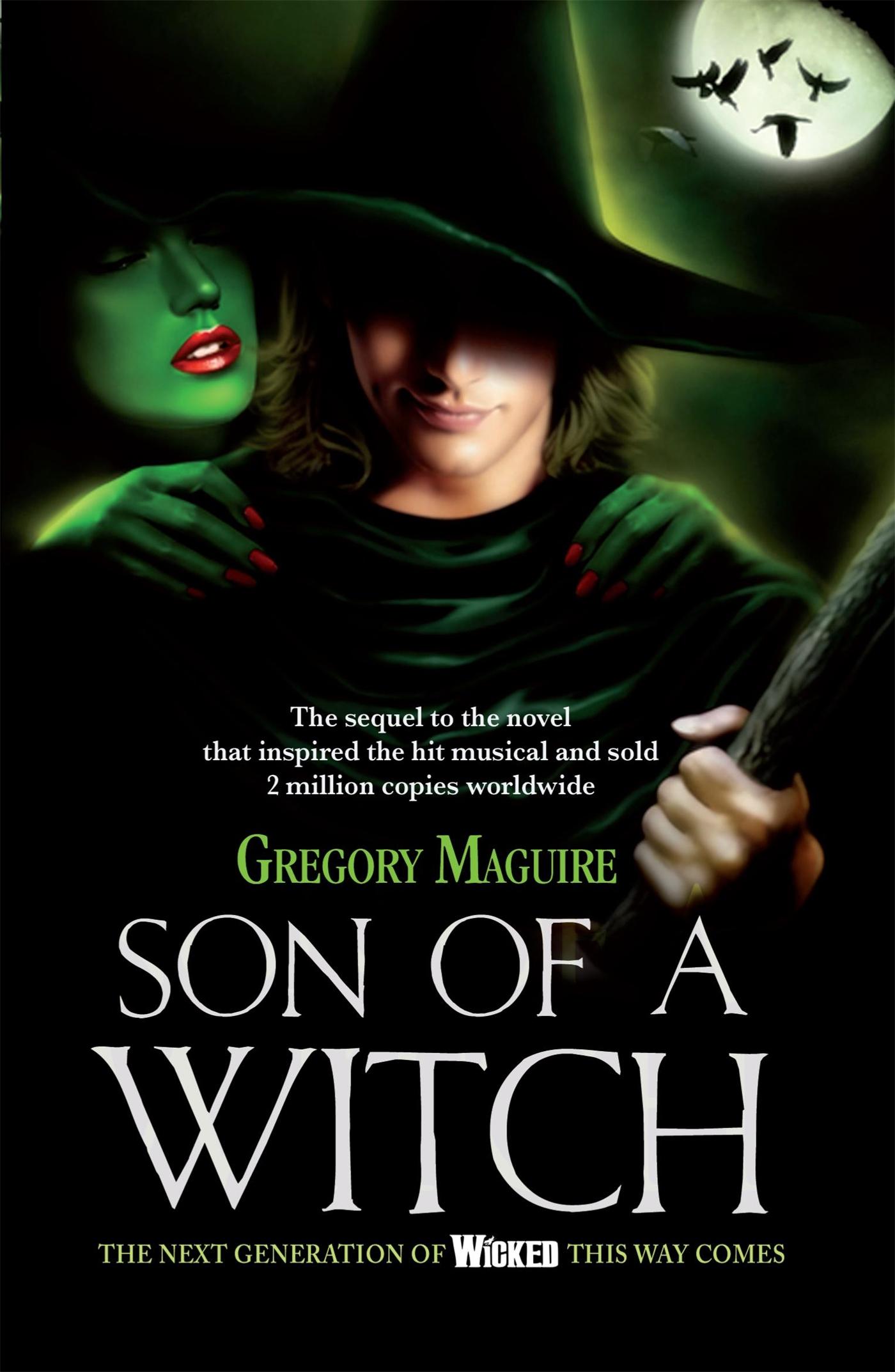 Cover: 9780755341566 | Son of a Witch | the sequel to the global musical phenomenon Wicked!