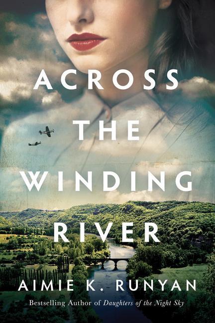 Cover: 9781542004756 | ACROSS THE WINDING RIVER | Aimie K. Runyan | Kartoniert / Broschiert