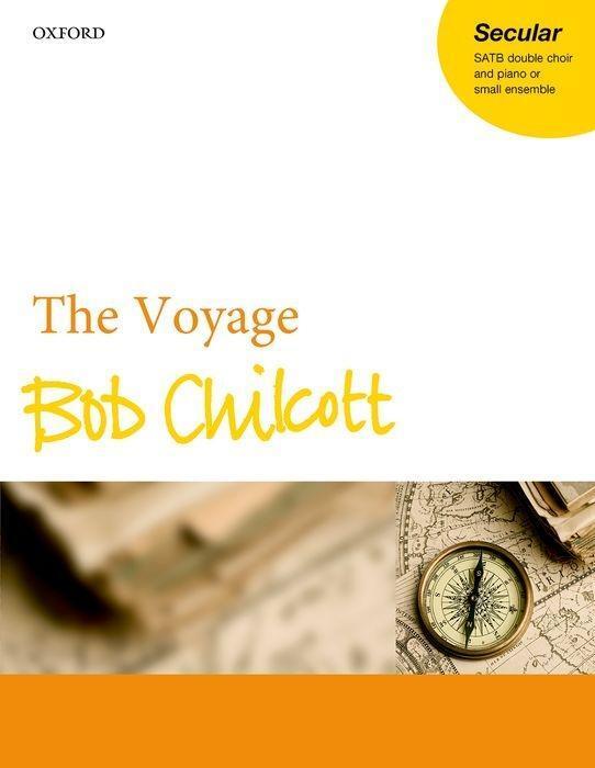 Cover: 9780193406032 | The Voyage | Bob Chilcott | Taschenbuch | Klavierauszug | Englisch