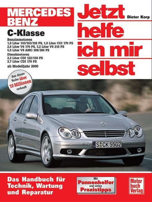 Cover: 9783613024656 | Mercedes C-Klasse. Jetzt helfe ich mir selbst. Ab Modelljahr 2000